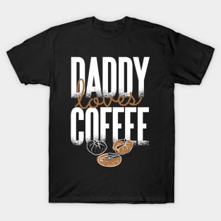 Daddy Loves Coffee T-Shirt